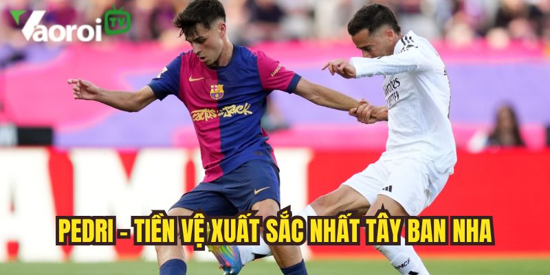 Top cầu thủ hay nhất World Cup 2026 - Cập nhật mới nhất 2 pedri cau thu tre cua dt tay ban nha